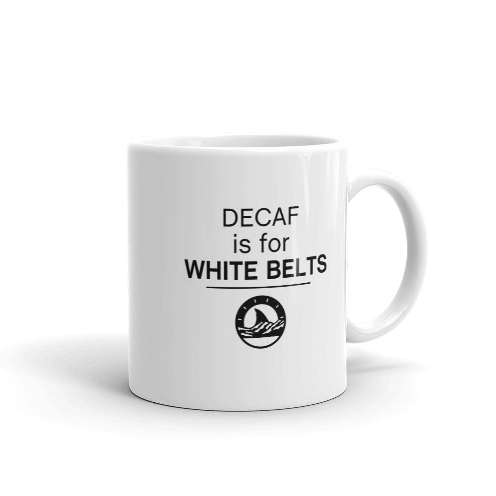 Decaf is for White Belts Mug